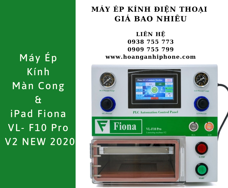 Máy Ép Kính Màn Cong & Ipad Fiona VL- F10 Pro V2 NEW 2020: 